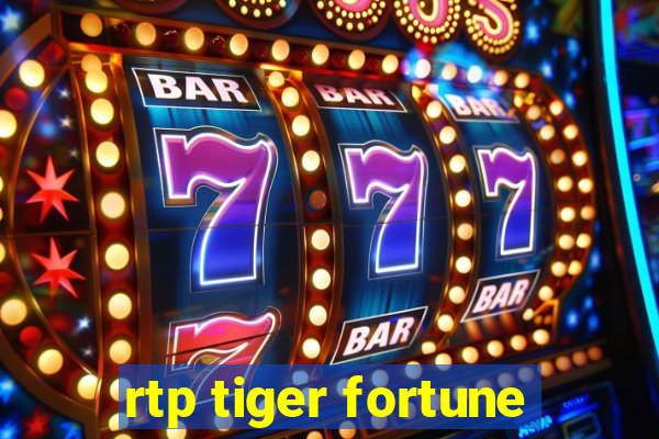 rtp tiger fortune